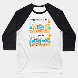 Happiness Is Being A Mom And Lola Summer Beach Happy Mother's Baseball T-Shirt